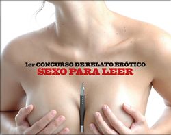 Primer Concurso de Relato Erótico Sexo para Leer, de Planetaurbe.com