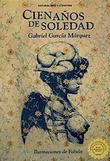 “Cien años de soledad”, de Gabriel García Márquez, ilustrada por Roberto Fabelo