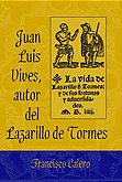“Juan Luis Vives, autor del Lazarillo de Tormes”, de Francisco Calero