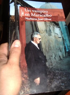 “Un vampiro en Maracaibo”, de Norberto José Olivar