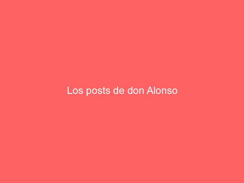 Los posts de don Alonso